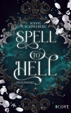 Spell to Hell. Hexenherz (eBook, ePUB) - Schneeberg, Solvig