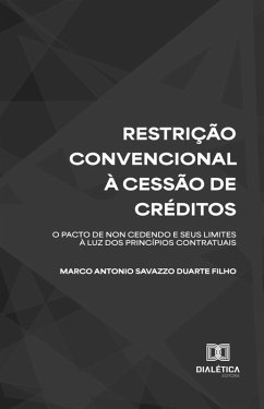 Restrição Convencional à Cessão de Créditos (eBook, ePUB) - Filho, Marco Antonio Savazzo Duarte