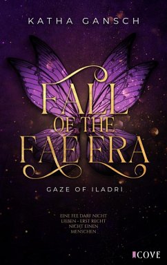 Cover Gaze of Iladri 1: Fall of the Fae Era (eBook, ePUB)