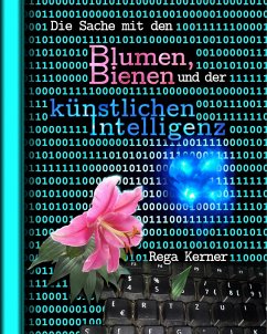 Cover Die Sache mit den Blumen, Bienen und der künstlichen Intelligenz (eBook, ePUB)
