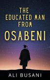 The Educated Man From Osabeni (eBook, ePUB)