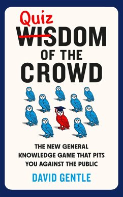Quizdom of the Crowd (eBook, ePUB) - Gentle, David Quizdom of the Crowd (eBook, ePUB) - Gentle, David