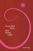Freue dich Welt, dein König naht (eBook, ePUB)