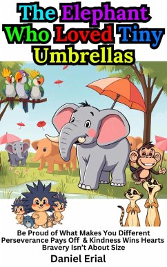 The Elephant Who Loved Tiny Umbrellas (eBook, ePUB) Cover The Elephant Who Loved Tiny Umbrellas (eBook, ePUB)