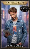 Hashtag Love - From Online Misunderstanding to Offline Passion - Gay Romance Novel (eBook, ePUB)