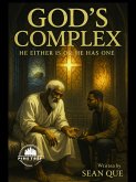 God's Complex: He Either is or He Has On (eBook, ePUB)