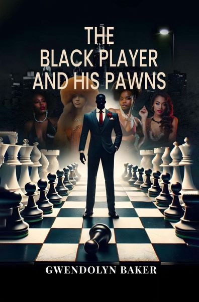 The Black Player and His Pawns (eBook, ePUB) The Black Player and His Pawns (eBook, ePUB)