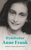 Dyddiadur Anne Frank (eBook, ePUB) Dyddiadur Anne Frank (eBook, ePUB)