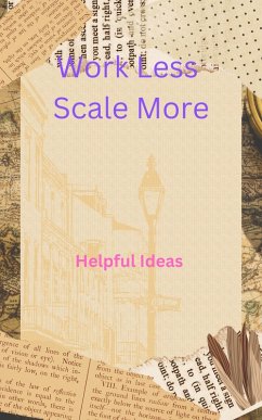 Cover Work Less, Scale More (eBook, ePUB)