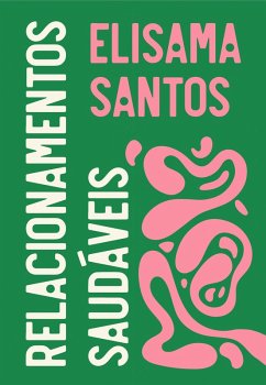 Box Relacionamentos saudáveis (eBook, ePUB) - Santos, Elisama; Guterres, Cris