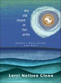 The Old Moon in Her Arms (eBook, ePUB)