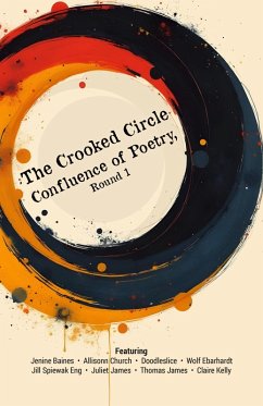 Cover The Crooked Circle Confluence of Poetry, Round 1 (eBook, ePUB)