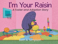 I'm Your Raisin (eBook, ePUB) - Simpson, Beth A.