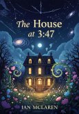 The House at 3:47 (eBook, ePUB) The House at 3:47 (eBook, ePUB)