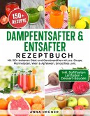 Dampfentsafter & Entsafter Rezeptbuch (eBook, ePUB) Dampfentsafter & Entsafter Rezeptbuch (eBook, ePUB)