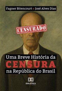 Cover Uma Breve História da Censura na República do Brasil (eBook, ePUB)