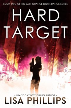 Hard Target (Last Chance Downrange, #2) (eBook, ePUB) - Phillips, Lisa