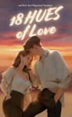 18 HUES of LOVE (eBook, ePUB)