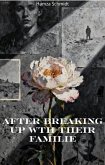 After Breaking Up Wth Their Familie (eBook, ePUB) After Breaking Up Wth Their Familie (eBook, ePUB)