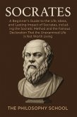 Socrates: A Beginner's Guide to the Life, Ideas, and Lasting Impact of Socrates, Including the Socratic Method and the Famous Declaration That the Unexamined Life Is Not Worth Living (Western Philosophy) (eBook, ePUB) Socrates: A Beginner's Guide to the Life, Ideas, and Lasting Impact of Socrates, Including the Socratic Method and the Famous Declaration That the Unexamined Life Is Not Worth Living (Western Philosophy) (eBook, ePUB)