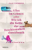 Alles im Grünen oder Wie ich die Kette der Beschissenheit durchbrach   (Mängelexemplar)