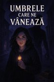 Umbrele care ne vâneaza (1, #1) (eBook, ePUB) Umbrele care ne vâneaza (1, #1) (eBook, ePUB)