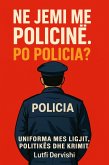 Ne jemi me policinë. Po policia? (eBook, ePUB)
