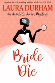 Bride or Die (Annabelle Archer Wedding Planner Mystery, #16) (eBook, ePUB) Bride or Die (Annabelle Archer Wedding Planner Mystery, #16) (eBook, ePUB)