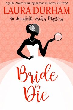 Cover Bride or Die (Annabelle Archer Wedding Planner Mystery, #16) (eBook, ePUB)