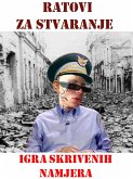 Ratovi za stvaranje Igra skrivenih namjera (eBook, ePUB)