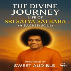 Cover The Divine Journey: Life of Sri Satya Sai Baba (eBook, ePUB)