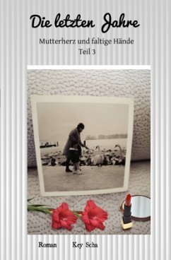 Die letzten Jahre Die letzten Jahre