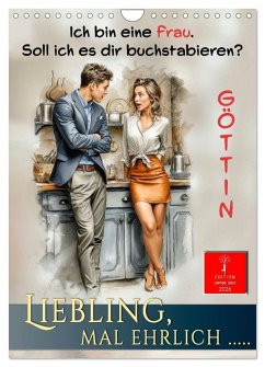 Liebling, mal ehrlich ..... (Wandkalender 2026 DIN A4 hoch), CALVENDO Monatskalender