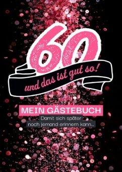 60 - und das ist gut so!