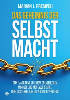 Cover Das Geheimnis der Selbstmacht - Deine Anleitung zu einem grenzenlosen Mindset und mentaler Stärke