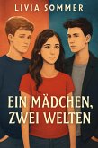 Ein Mädchen, Zwei Welten (eBook, ePUB)