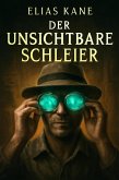 Der Unsichtbare Schleier (eBook, ePUB) Der Unsichtbare Schleier (eBook, ePUB)