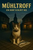 Mühltroff- Ein Dorf schläft nie (eBook, ePUB)