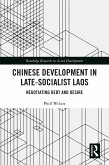 Chinese Development in Late-Socialist Laos (eBook, ePUB) Chinese Development in Late-Socialist Laos (eBook, ePUB)