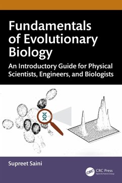 Fundamentals of Evolutionary Biology (eBook, ePUB) - Saini, Supreet Fundamentals of Evolutionary Biology (eBook, ePUB) - Saini, Supreet