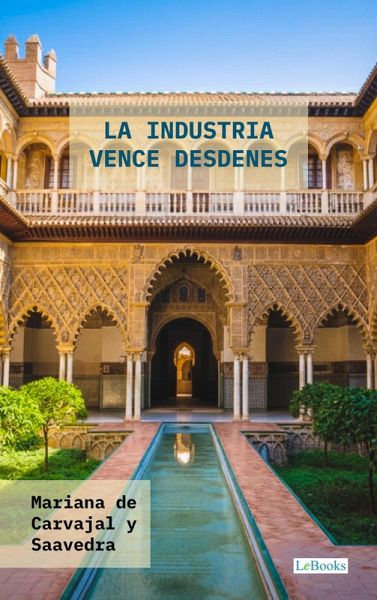 La Industria vence desdenes (eBook, ePUB)