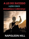 A Lei do Sucesso - Lição Cinco (eBook, ePUB)