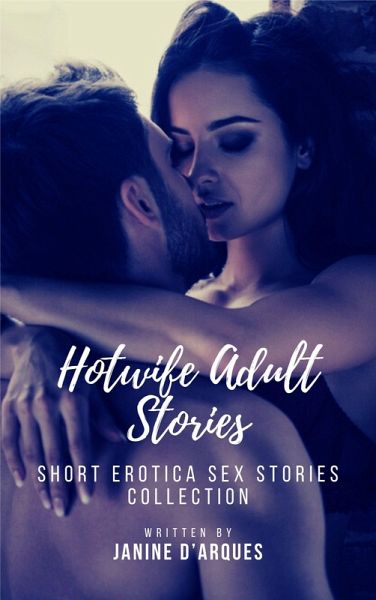 Hotwife Adult Stories (eBook, ePUB) Hotwife Adult Stories (eBook, ePUB)