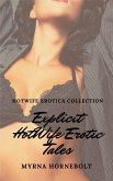 Explicit HotWife Erotic Tales (eBook, ePUB)