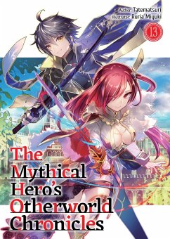 Cover The Mythical Hero's Otherworld Chronicles: Volume 13 (eBook, ePUB)