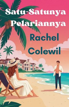 Satu-Satunya Pelariannya - Colewil, Rachel Satu-Satunya Pelariannya - Colewil, Rachel