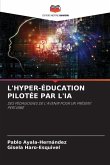 L'HYPER-ÉDUCATION PILOTÉE PAR L'IA