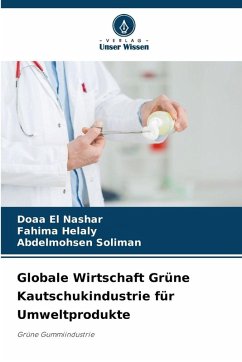 Cover Globale Wirtschaft Grüne Kautschukindustrie für Umweltprodukte