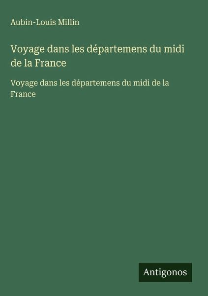 Voyage dans les départemens du midi de la France Voyage dans les départemens du midi de la France