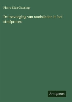 Cover De toevoeging van raadslieden in het strafproces